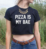 Crop Top Pizza Is My Bae Print Hipster Tee